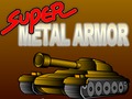 Super Metal Armor för att spela online